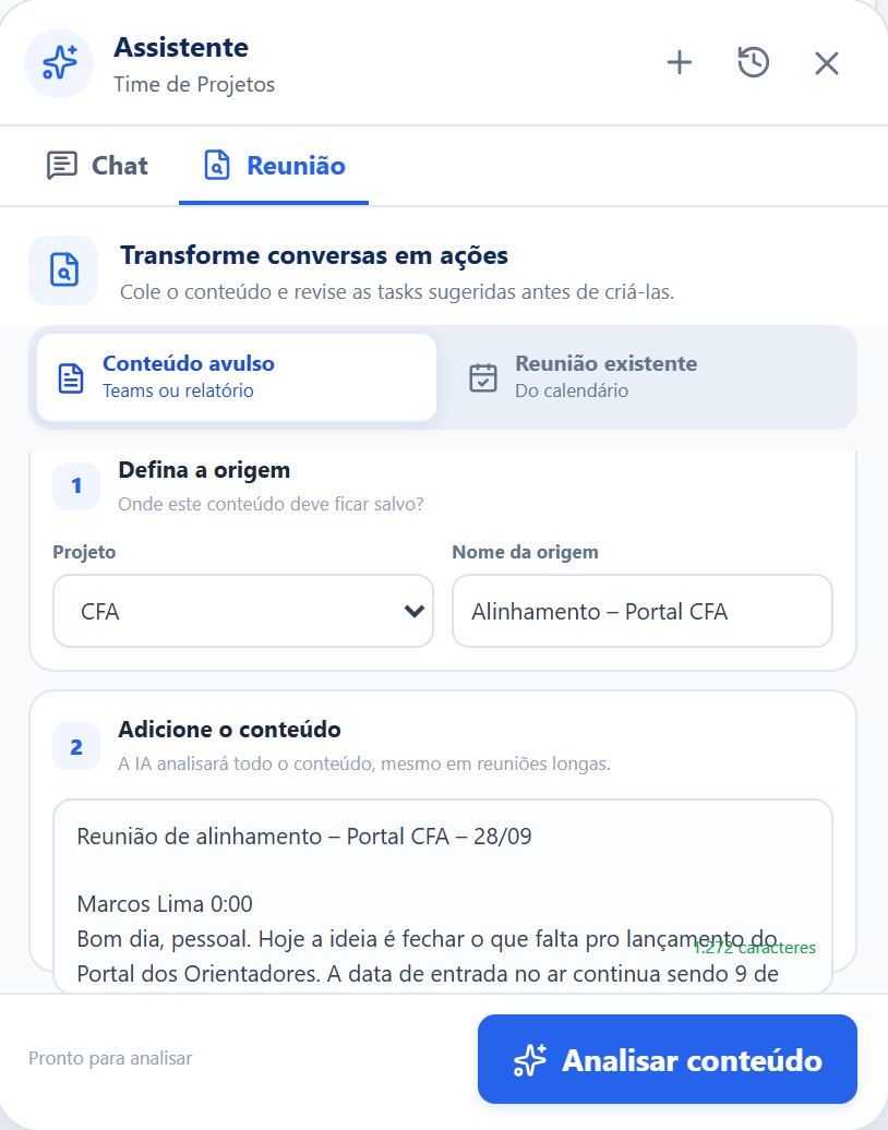 Modo Reunião: a pessoa cola a transcrição, escolhe o projeto e revisa as tasks sugeridas antes de criá-las.